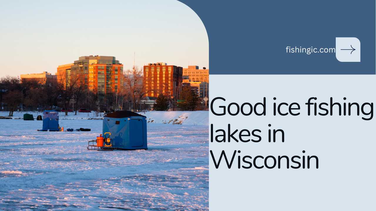 Good ice fishing lakes in Wisconsin